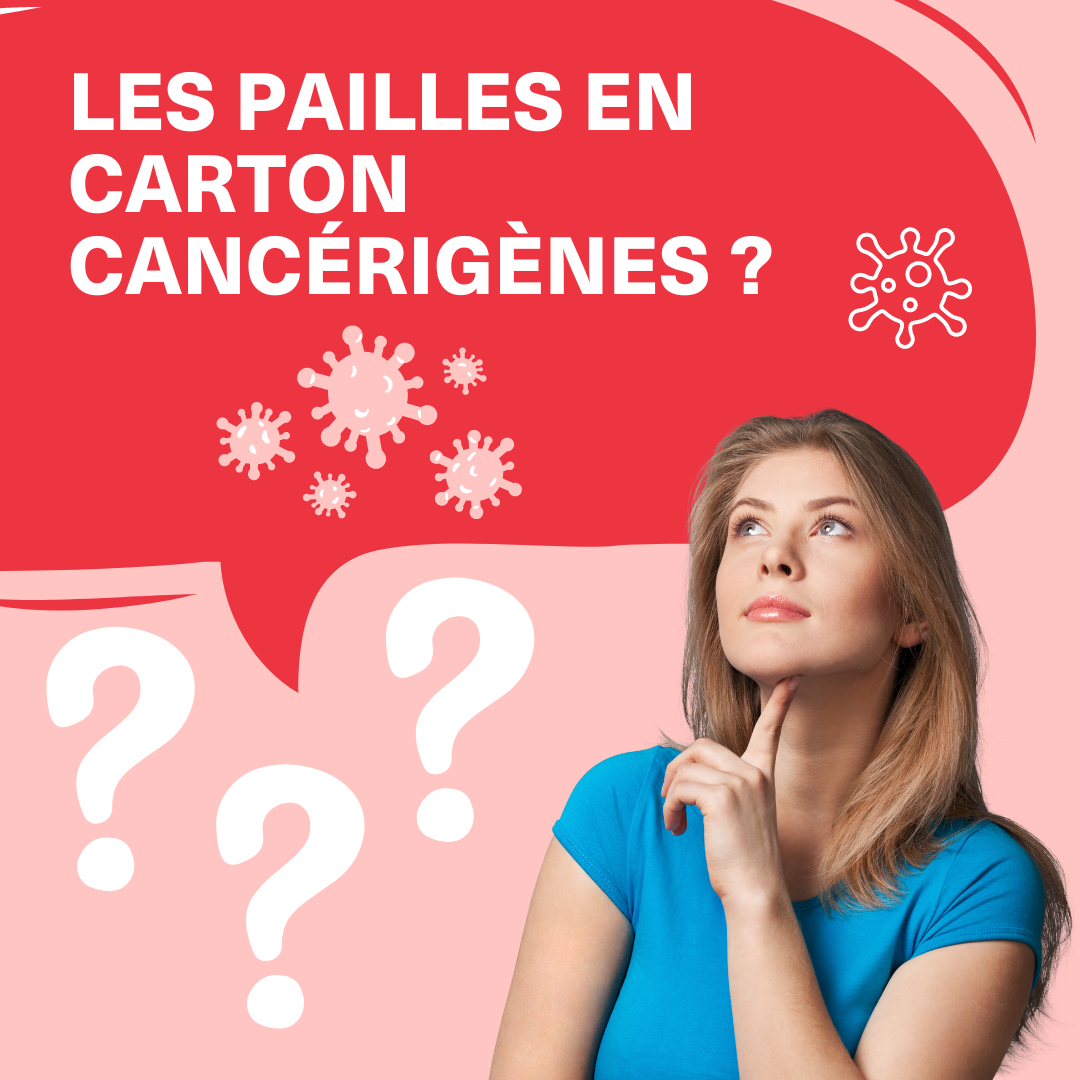 Pailles en carton cancérigènes